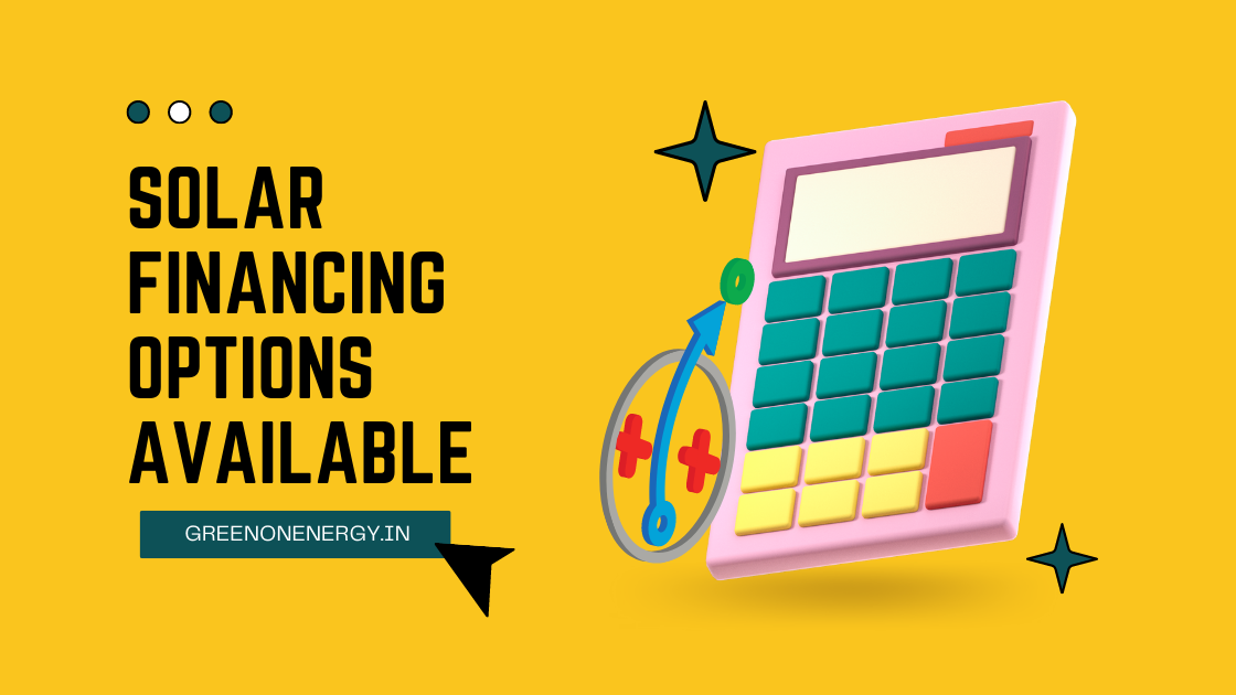 Solar Financing Options Available | Greenon Energy