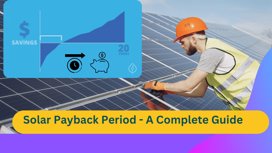 Solar Payback Period A Complete Guide Greenon Energy