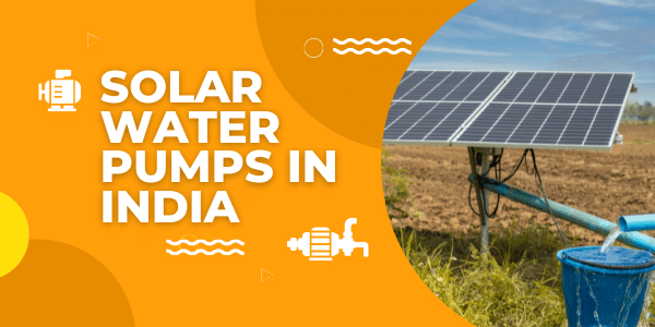 Solar Water Pumps in India